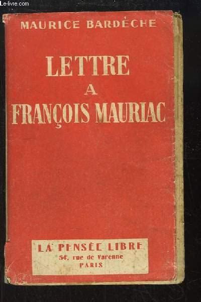 Lettre Fran Ois Mauriac Von Bardeche Maurice Bon Couverture Souple