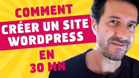 Comment Cr Er Un Site Wordpress En Mn Web Tutos