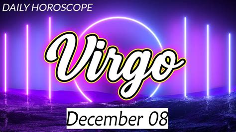 THE MESSAGE YOU NEED TO HEARVIRGO DAILY HOROSCOPE TODAY DECEMBER 08