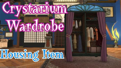 Ffxiv Crystarium Wardrobe Housing Item Youtube