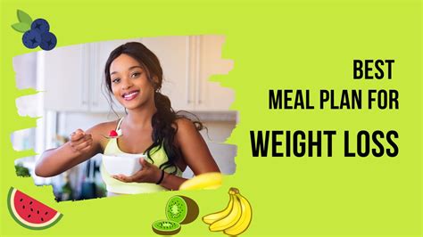 The Best Meal Plan for Weight Loss: The Complete Guide klshi here