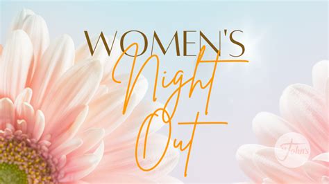 Women S Night Out St John S Lutheran Church Of Orange