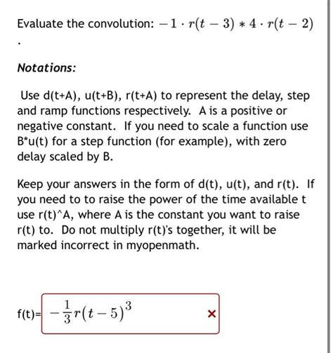 Solved Evaluate The Convolution F T 4⋅r T−5 ∗5⋅u T−4