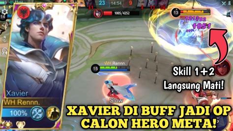 Xavier Buff Jadi Makin Sakit Banget Damage Nya Sekali Ulti Langsung