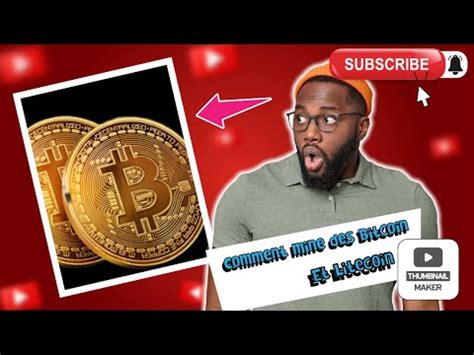 Comment miner des Bitcoin et retirer dès le minimum YouTube