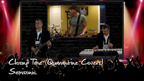 Closing Time By Semisonic Quarantine Covers Youtube