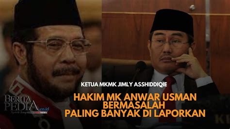 Ketua Mkmk Jimly Asshidiqie Yakin Bahwa Hakim Mk Anwar Usman