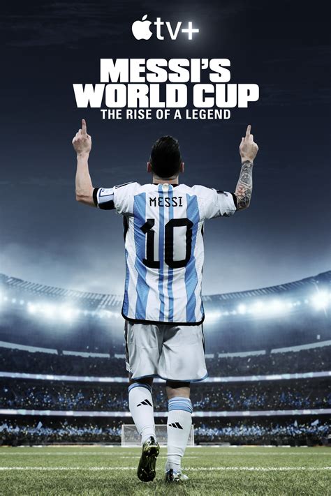 Messi S World Cup The Rise Of A Legend Of Mega Sized Tv Poster