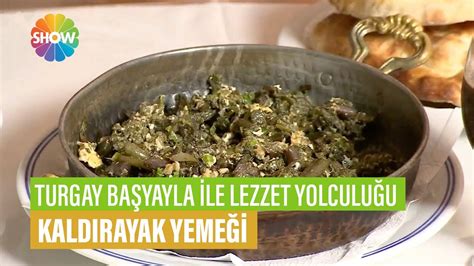 Kaldırayak Yemeği Tarifi Turgay Başyayla İle Lezzet Yolculuğu YouTube