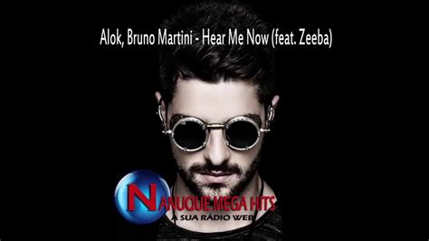 Alok Bruno Martini Hear Me Now Feat Zeeba Youtube Music