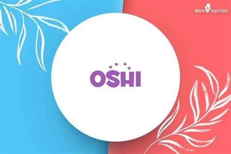 Explore Oshi: Meaning, Origin & Popularity
