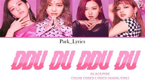 Blackpink Ddu Du Ddu Du Color Coded Lyrics Hang Eng Youtube