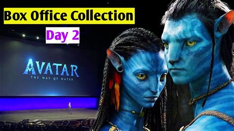 Avatar 2 Day 2 Collection On Indian Box Office Avatar The Way Of