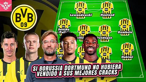 La INCREIBLE ALINEACION De Borussia Dortmund Si NO Hubiera Vendido A