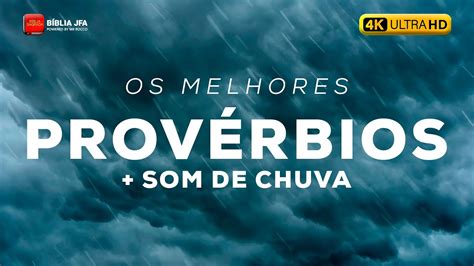 Os Melhores Prov Rbios Ao Som De Chuva B Blia Jfa Offline Youtube