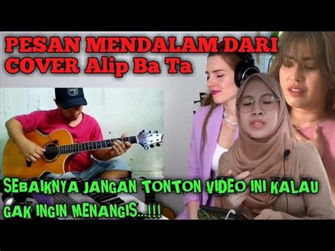 Tidak Tau Arti Dari Lagu Cover Alip Ba Ta Tapi Mereka Jadi Merinding