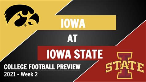 Iowa At Iowa State Preview And Predictions 2021 Week 2 College