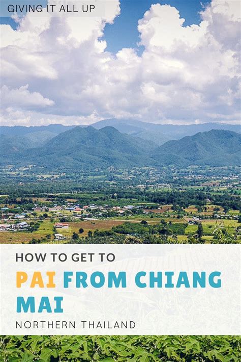 How To Get To Pai From Chiang Mai Chiang Mai Northern Thailand Thailand