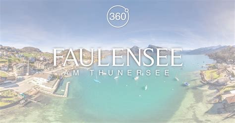 Faulensee Am Thunersee Besichtigungen Am Bildschirm