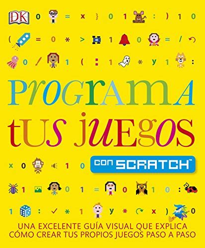 Descargar Programa tus juegos con Scratch Una excelente guía visual