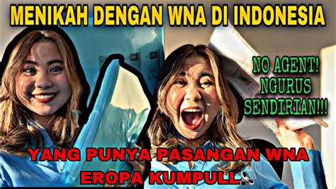 Menikah Dengan Wna Di Indonesia Proses Dokumen Dari 0 Ribet Gak Ya