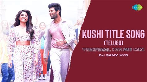 Kushi Title Song Telugu Tropical House Mix Kushi Hesham Abdul