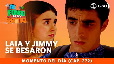 Al Fondo Hay Sitio 10 Laia Y Jimmy Se Besaron Capítulo N° 272 Youtube