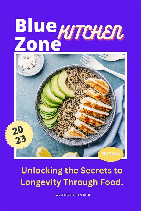 Blue Zone Kitchen Edition Unlocking The Secrets To Longevity