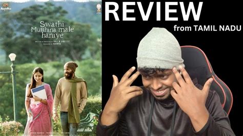 Swathi Mutthina Male Haniye Review From Tamil Nadu M O U Mr