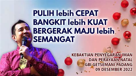 KKR PERAYAAN NATAL GBI GETSEMANI PADANG Ps GILBERT LUMOINDONG