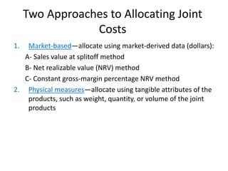 Joint Cost Pptx COST ACCOUNTING Sixteenth Edition Cost Allocation