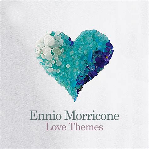 Love Themes - Romantic Cinema | Ennio Morricone