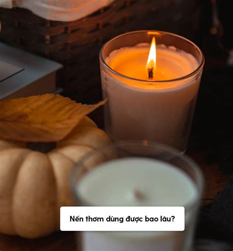 Nến Thơm Dùng Được Bao Lâu Cách Sử Dụng Nến Thơm Nên Biết