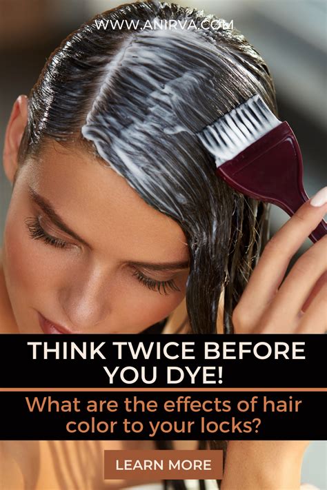 Think Twice Before You Dye What Are The Effects Of Hair Color To