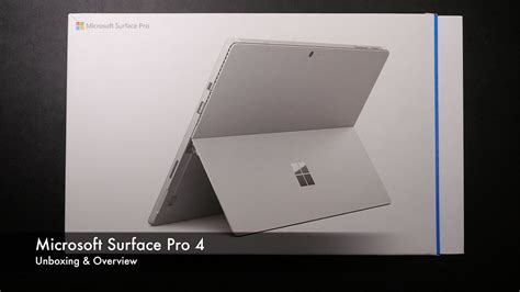 Unboxing And Overview Microsoft Surface Pro 4 Youtube