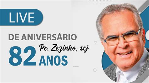 Live de aniversário Pe Zezinho scj 82 anos YouTube