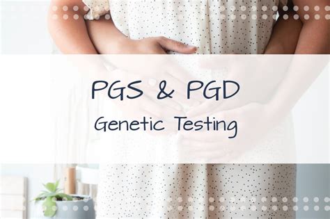 Pgs Pgd Genetic Testing A Guide On Genetic Screening Diagnostics