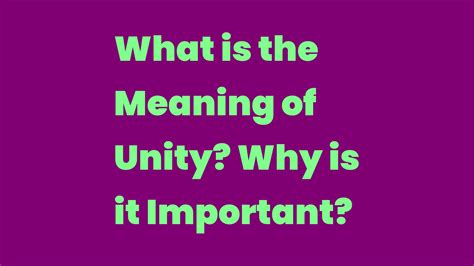 What Is The Meaning Of Unity Why Is It Important Write A Topic