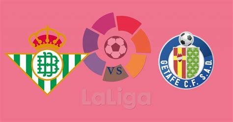 La Liga Real Betis Vs Getafe Prediction Betting Odds And Pick