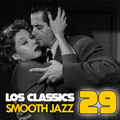 Smooth Jazz Classics Vol 29 Smooth Jazz Classics Podcast En IVoox