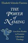 The Power Of Naming A Concilium Reader In Feminist Liberation Theology