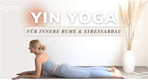 Yin Yoga Für Innere Ruhe Und Stressabbau Nervensystem Beruhigen Youtube