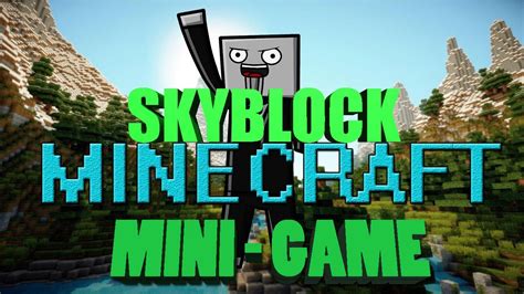 Minecraft Skyblock Mini Game W Noahcraftftw Thecampingrusher More