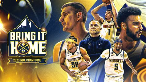 Denver Nuggets 22 23 Champs Bring It Home NBA