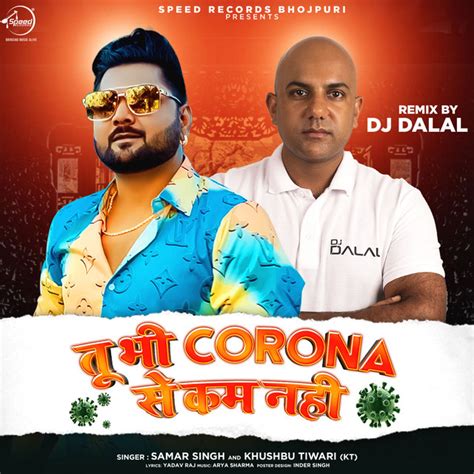 Tu Bhi Corona Se Kam Nahi Remix Single By Samar Singh Spotify