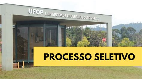 Ufop Abre Vagas Para Professor Substituto Na Rea De Bioqu Mica Veja O