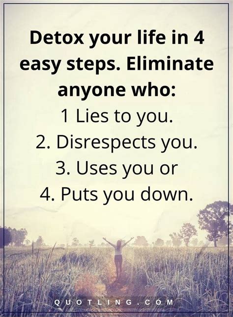 Life Lessons Detox Your Life In 4 Easy Steps Eliminate Anyone Who 1 Lies To You 2