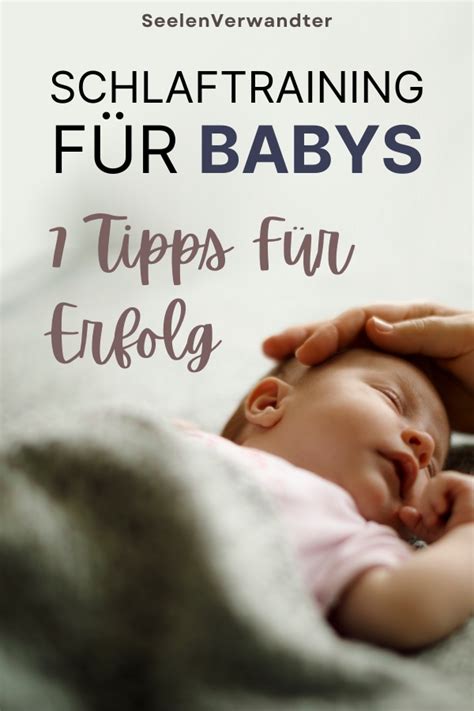 Schlaftraining für Babys 7 Tipps für Erfolg SeelenVerwandte