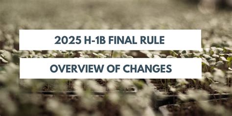 USCIS Final Rule Changes To H 1B Programs Effective January 2025 Key