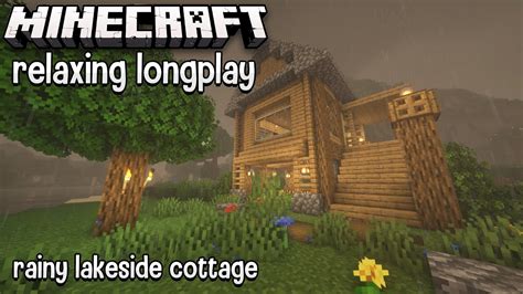 Minecraft Relaxing Longplay Rainy Lakeside House Cozy Cottage House No Commentary 119